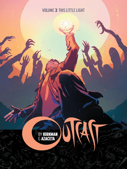 Title details for Outcast by Kirkman & Azaceta (2014), Volume 3 by Robert Kirkman - Available